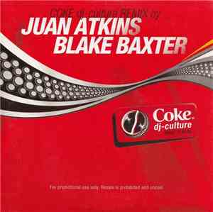 Juan Atkins / Blake Baxter - Coke Dj-culture Remix By Juan Atkins Blake Bax ...