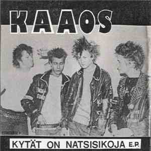 Kaaos / Cadgers - Kytät On Natsisikoja E.P. / Kaaosta Tää Maa Kaipaa E.P.