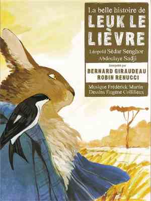 Léopold Sédar Senghor, Abdoulaye Sadji, Frédérick Martin, Eugène Collilieux - La Belle Histoire De Leuk Le Lièvre