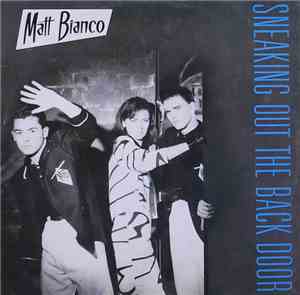 Matt Bianco - Sneaking Out The Back Door