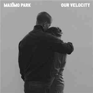 Maxïmo Park - Our Velocity (Home Demo Version)