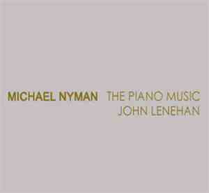 Michael Nyman, John Lenehan - The Piano Music