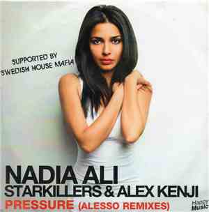 Nadia Ali, Starkillers & Alex Kenji - Pressure (Alesso Remixes)