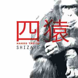 Naked Truth  - Shizaru