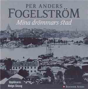 Per Anders Fogelström - Mina Drömmars Stad
