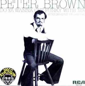 Peter Brown  - Do Ya Wanna Get Funky With Me