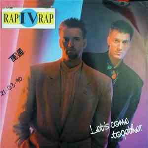 Rap IV Rap - Let's Come Together