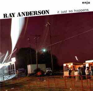 Ray Anderson - It Just So Happens