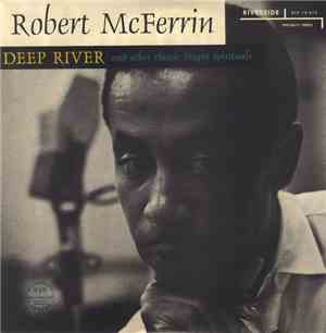 Robert McFerrin - Deep River and other Classic Negro Spirituals