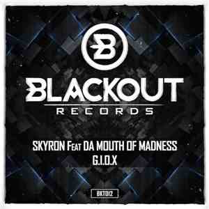 Skyron  Feat Da Mouth Of Madness - G.I.O.X.