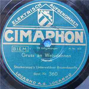 Stockersepp's Unterwaldner Bauernkapelle - Gruss An Weisstannen / Trotzige  ...