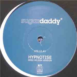 Sugardaddy - Hypnotise / Hate Love Passion