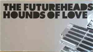 The Futureheads - Hounds Of Love
