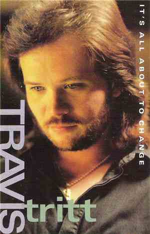 Travis Tritt - It's All About To Change