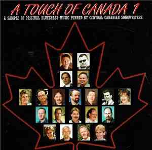 Various - A Touch Of Canada 1 -A Sample Of Original Bluegrass Music Penned  ...