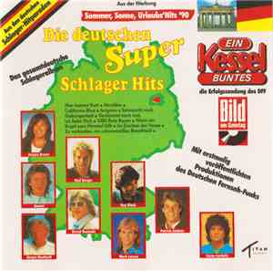 Various - Die Deutschen Super Schlager Hits - Ein Kessel Buntes - Sommer, S ...