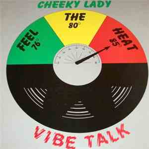 Vibe Talk - Cheeky Lady / Feel The Heat