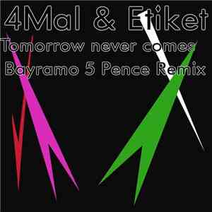 4Mal & Etiket - Tomorrow Never Comes (Bayramo Remix)