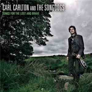 Carl Carlton  - Songs For The Lost And Brave