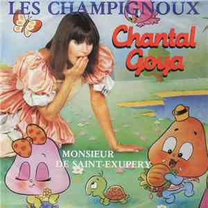 Chantal Goya - Les Champignoux / Monsieur de Saint-Exupery