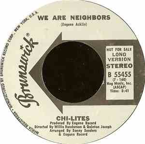 Chi-Lites - We Are Neighbors