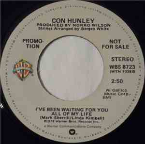 Con Hunley - I've Been Waiting For You All My Life