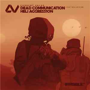 Current Value, DR, Lockjaw  - Dead Communication / Heli Aggression