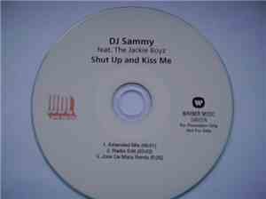 DJ Sammy Feat. The Jackie Boyz - Shut Up And Kiss Me
