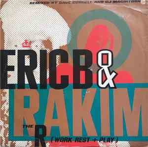 Eric B. & Rakim - The R (Work, Rest & Play)