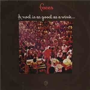 Faces  - A Nod Is As Good As A Wink...To A Blind Horse