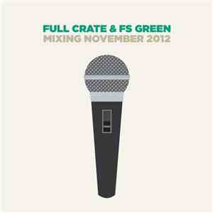Full Crate & FS Green - Mixing November 2012