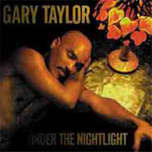 Gary Taylor - Under The Nightlight