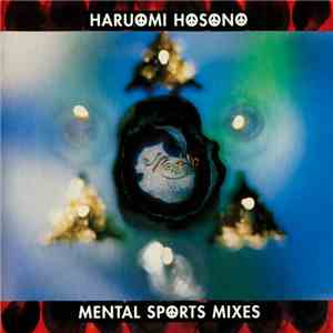 Haruomi Hosono - Mental Sports Mixes
