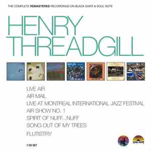 Henry Threadgill - The Complete Remastered Recordings On Black Saint & Soul ...