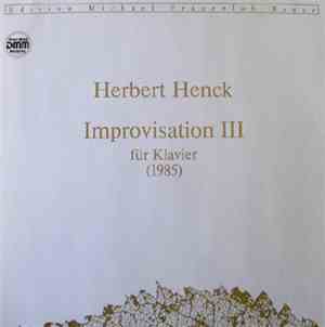 Herbert Henck - Improvisation III - Für Klavier 