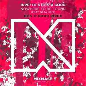 Inpetto & Hits O Good Feat. Neta Hait - Nowhere To Be Found (Hits O Good Re ...