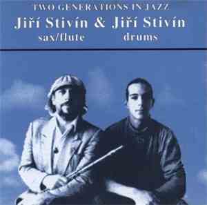 Jiří Stivín & Jiří Stivín  - Two Generations In Jazz