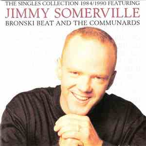 Jimmy Somerville Featuring Bronski Beat And The Communards - The Singles Co ...
