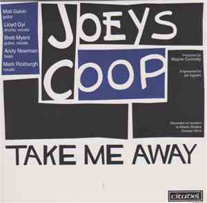 Joeys Coop - Take Me Away