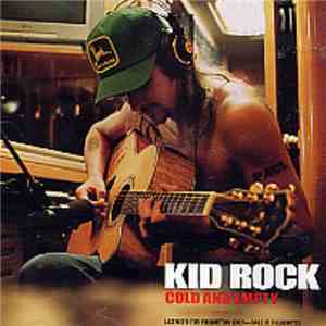 Kid Rock - Cold And Empty