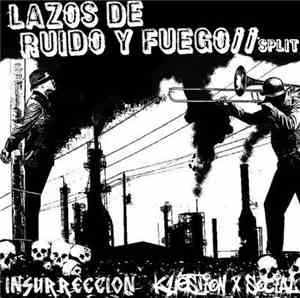 Kuestion Social / Insurreccion  - Lazos de Ruido y Fuego !! - Split