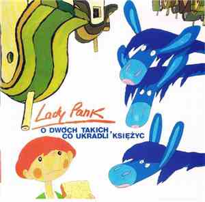 Lady Pank - O Dwóch Takich Co Ukradli Księżyc