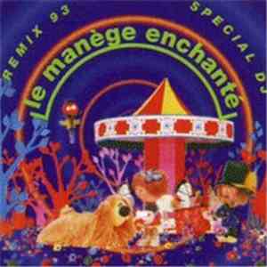 Le Manège Enchanté - Le Manège Enchanté (Remix 93)