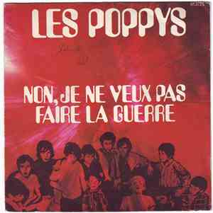 Les Poppys - Non, Je Ne Veux Pas Faire La Guerre