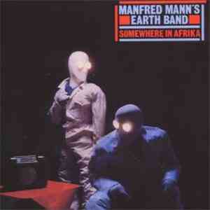 Manfred Mann's Earth Band - Somewhere In Afrika