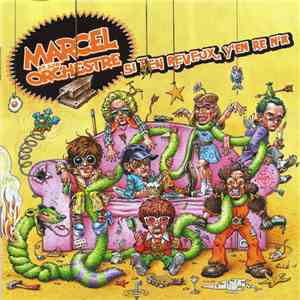 Marcel & Son Orchestre - Si T'En Reveux, Y'En Re N'A