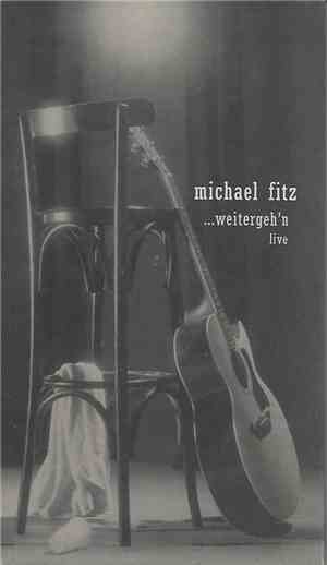 Michael Fitz - ... Weitergeh'n - Live