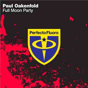 Paul Oakenfold - Full Moon Party