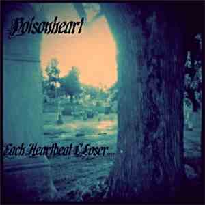Poisonheart - Each Heartbeat Closer