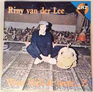 Riny Van Der Lee - Waar Blijft De Haan...?!